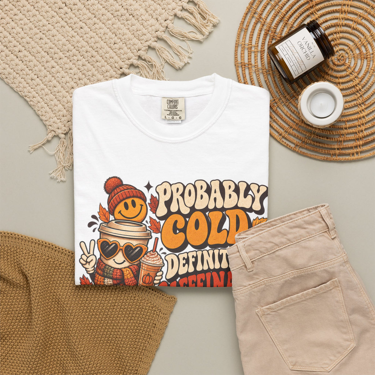 Fall Coffee Tee — "Probably Cold, Definitely Caffeinated, Emotionally Attached to Fall" T-Shirt