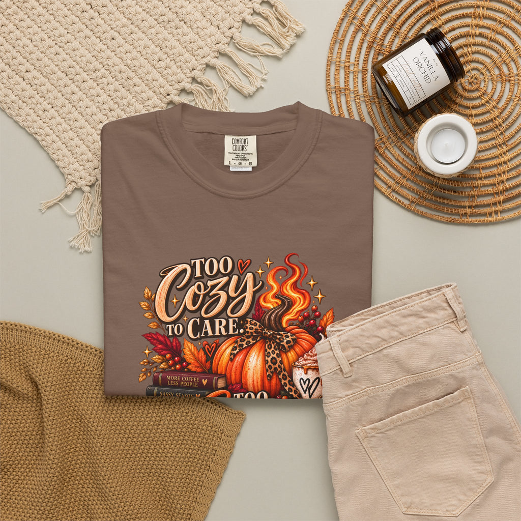 Cozy & Spicy Fall Tee — "Too Cozy to Care, Too Spicy to Behave" T-Shirt