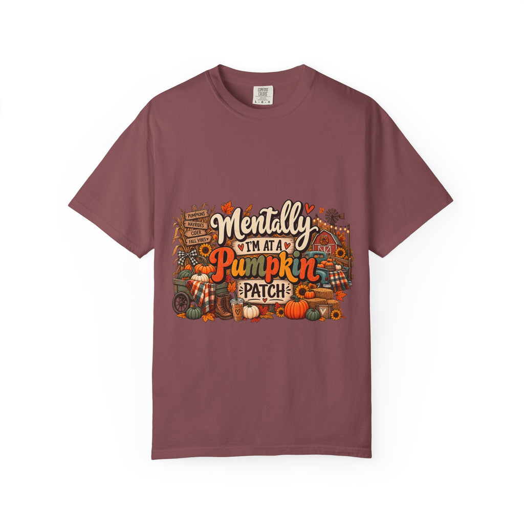 T-Shirt — "Mentally I’m at a Pumpkin Patch" Fall Graphic Tee