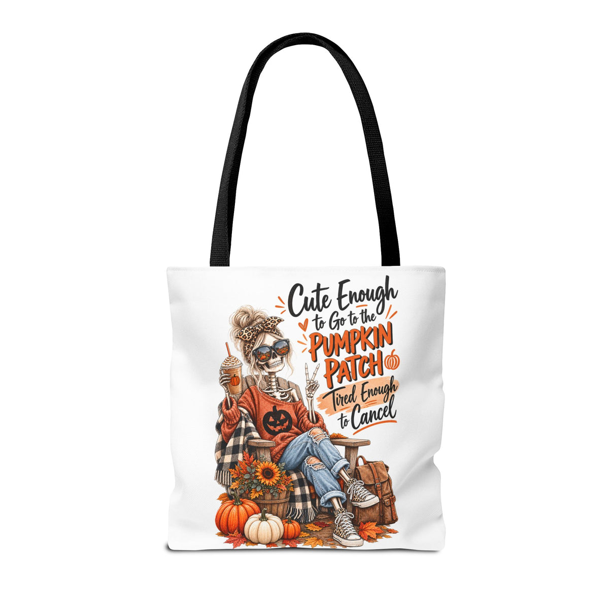 Fall Pumpkin Patch Tote Bag – “Cute Enough to Go to the Pumpkin Patch, Tired Enough to Cancel” Autumn Shopper Tote