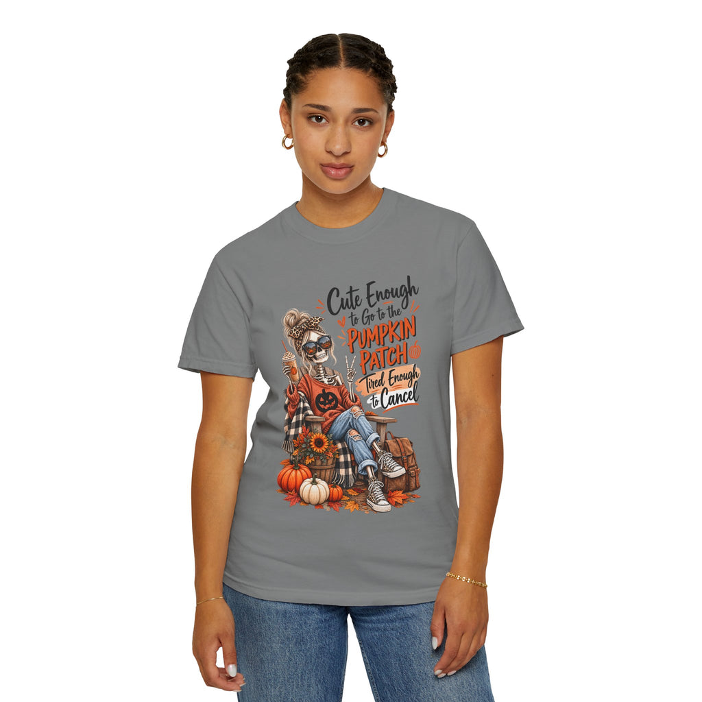 Halloween Pumpkin Patch T-Shirt — “Cute Enough to Go to the Pumpkin Patch, Tired Enough to Cancel”