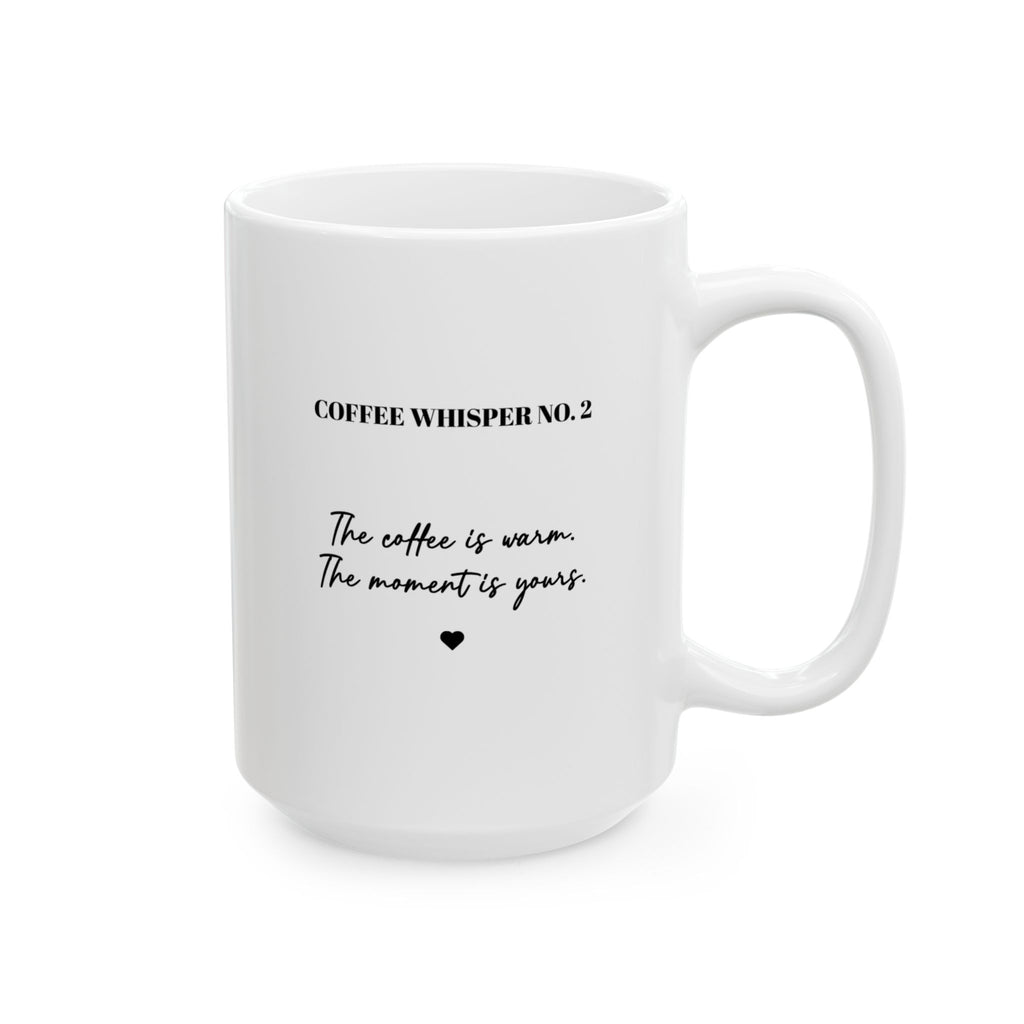 Coffee Whisper NO. 2 — Motivational Quote Coffee Cup (15oz)