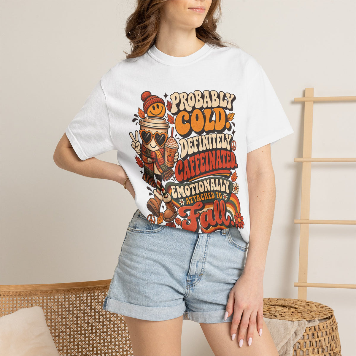 Fall Coffee Tee — "Probably Cold, Definitely Caffeinated, Emotionally Attached to Fall" T-Shirt