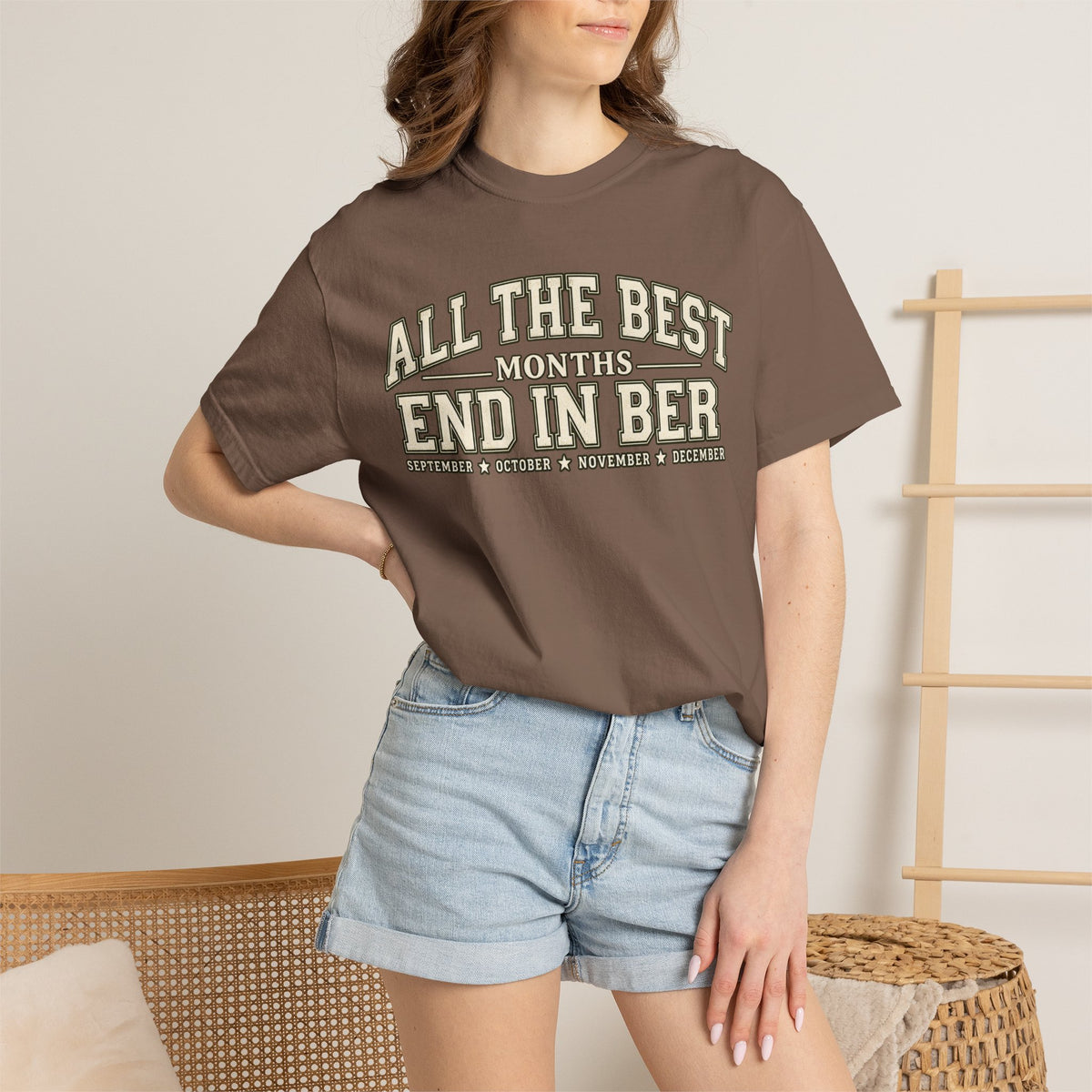 All The Best Months End In Ber T-Shirt — Fall Months Tee (September, October, November, December)