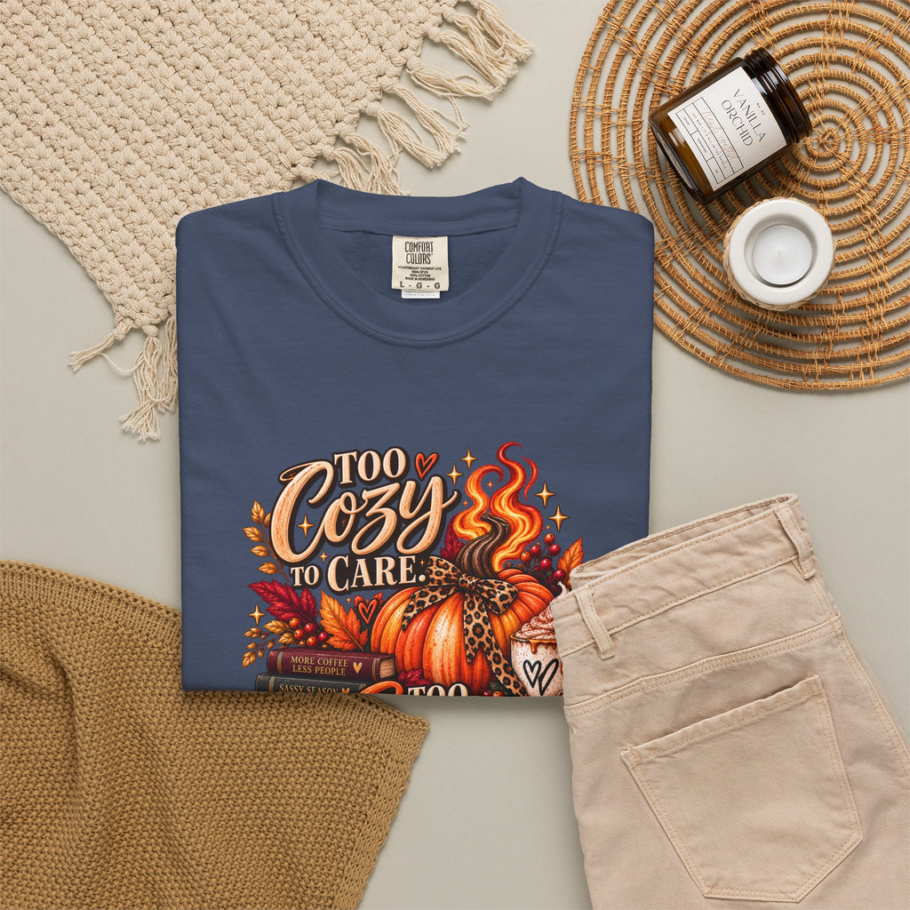 Cozy & Spicy Fall Tee — "Too Cozy to Care, Too Spicy to Behave" T-Shirt