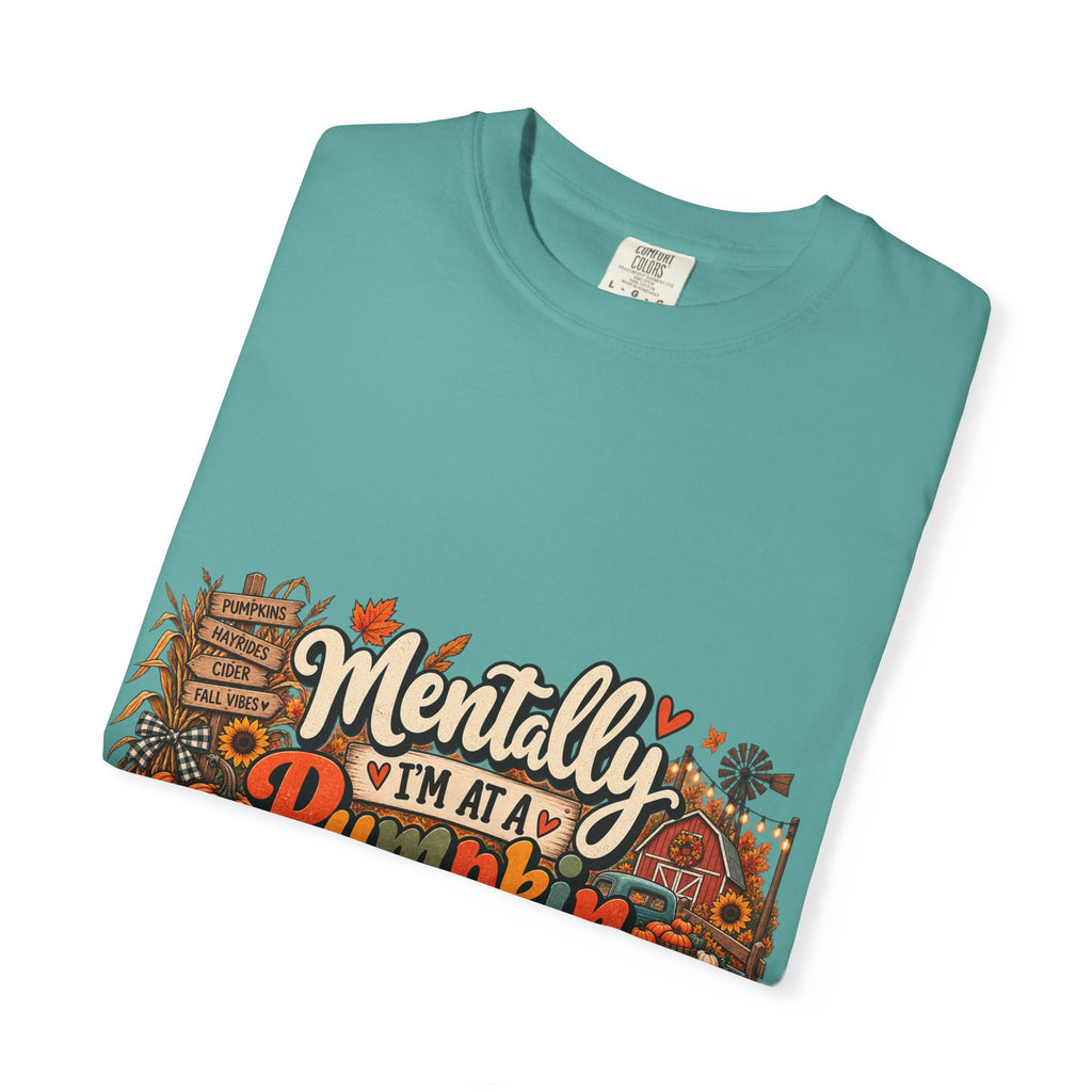 T-Shirt — "Mentally I’m at a Pumpkin Patch" Fall Graphic Tee