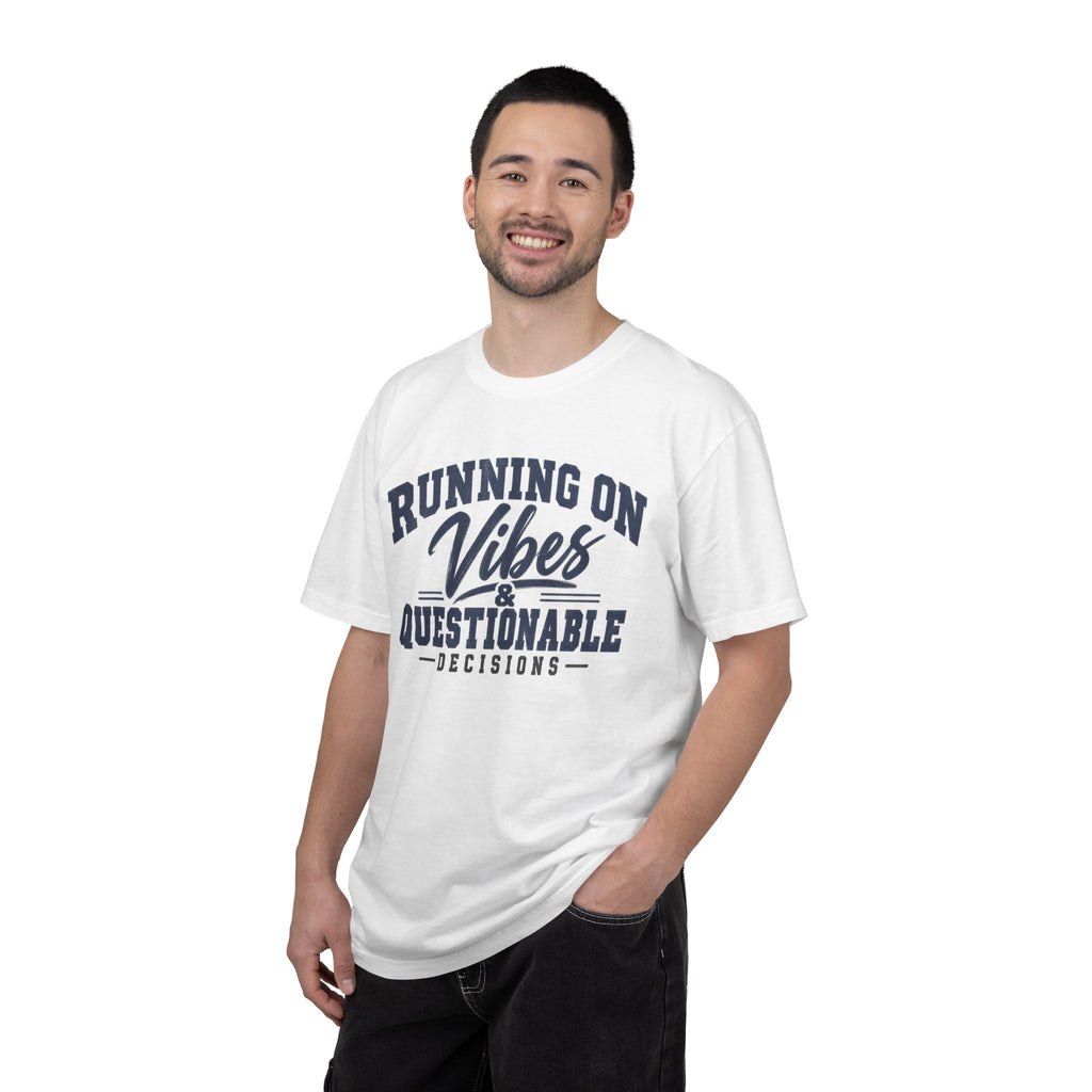 Running On Vibes & Questionable Decisions T-Shirt