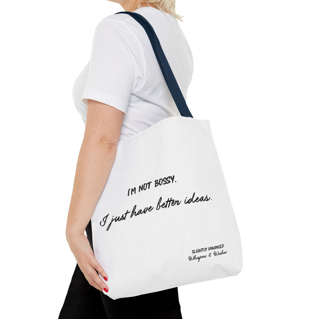 Tote Bag — "I'm Not Bossy, I Just Have Better Ideas" Quote Tote