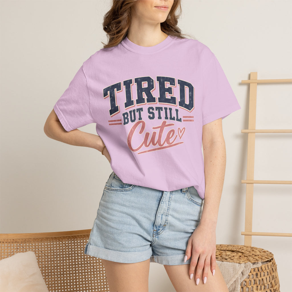 Tired But Still Cute T-Shirt