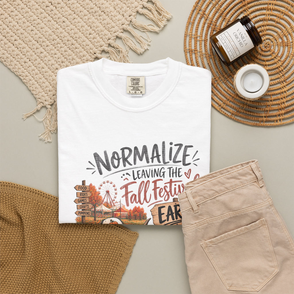 Fall Festival T-Shirt — "Normalize Leaving the Fall Festival Early Because You've Had Enough People"