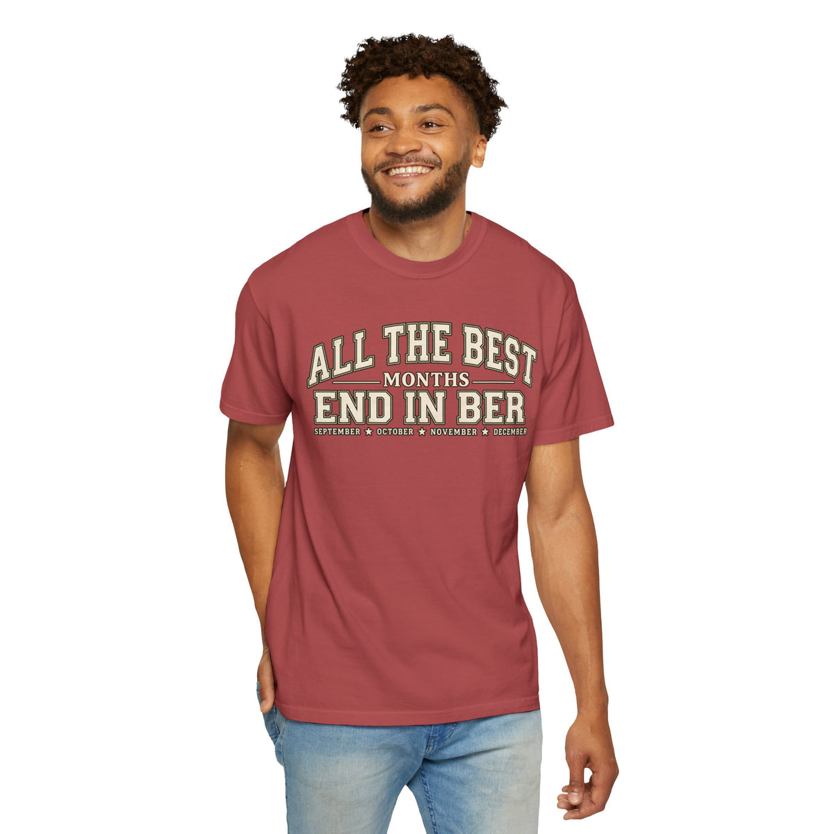 All The Best Months End In Ber T-Shirt — Fall Months Tee (September, October, November, December)