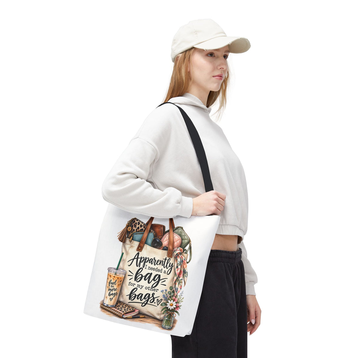 Tote Bag — "Apparently I Needed a Bag for My Other Bags" Floral Fashion Shopper
