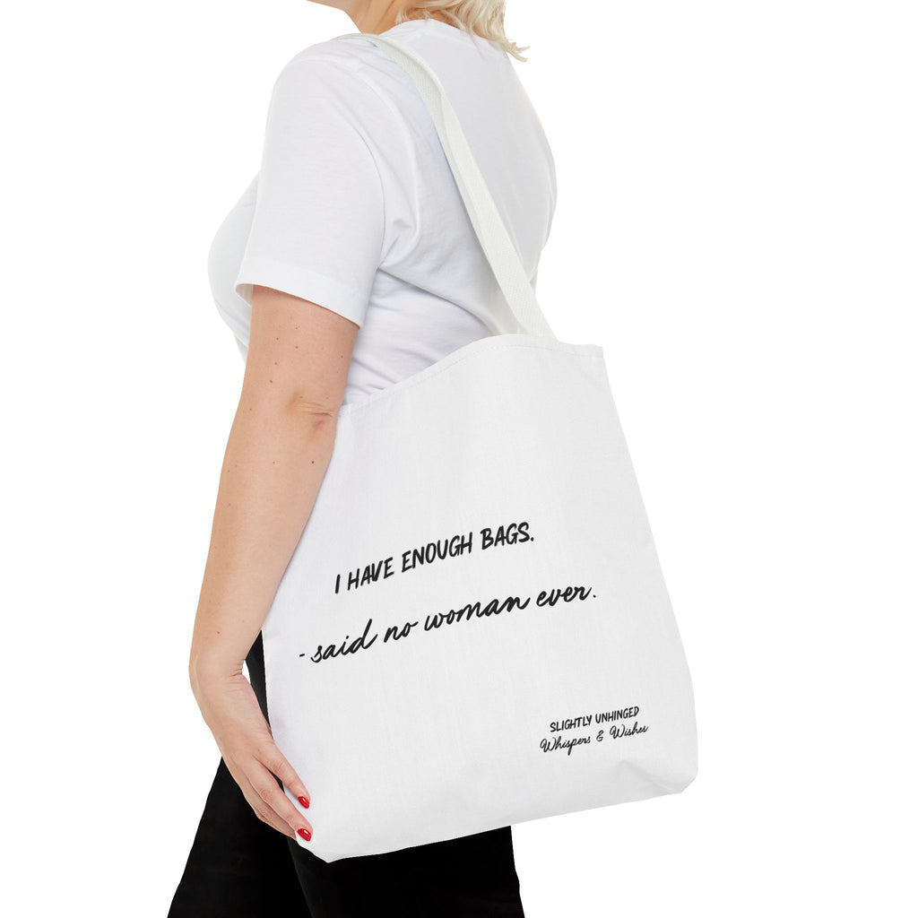 Tote Bag — "I Have Enough Bags" Funny Quote Shopper Tote