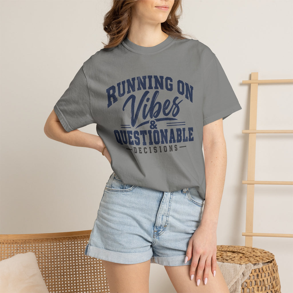 Running On Vibes & Questionable Decisions T-Shirt