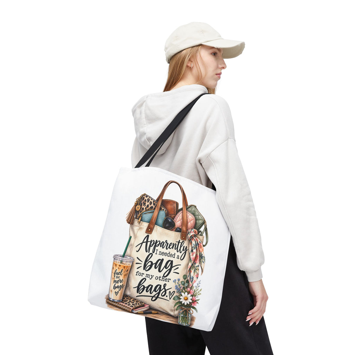 Tote Bag — "Apparently I Needed a Bag for My Other Bags" Floral Fashion Shopper