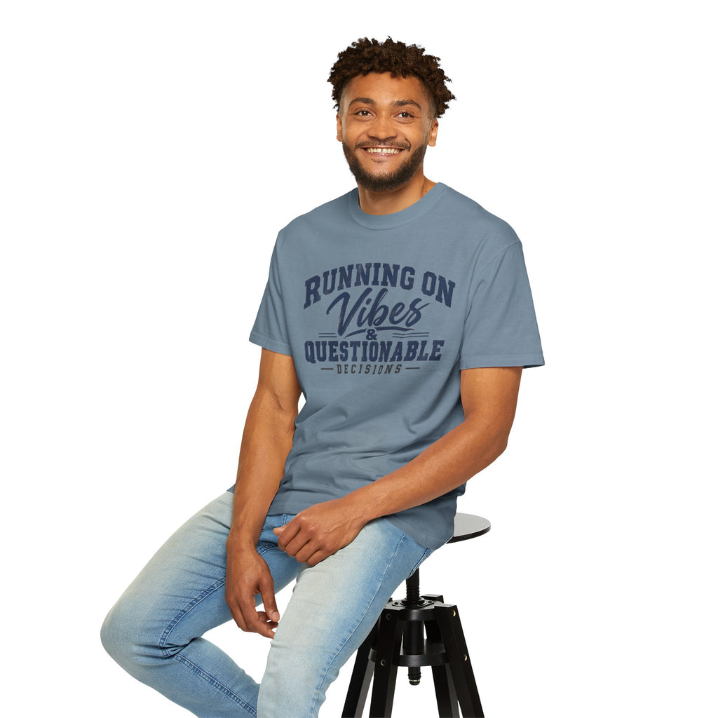 Running On Vibes & Questionable Decisions T-Shirt